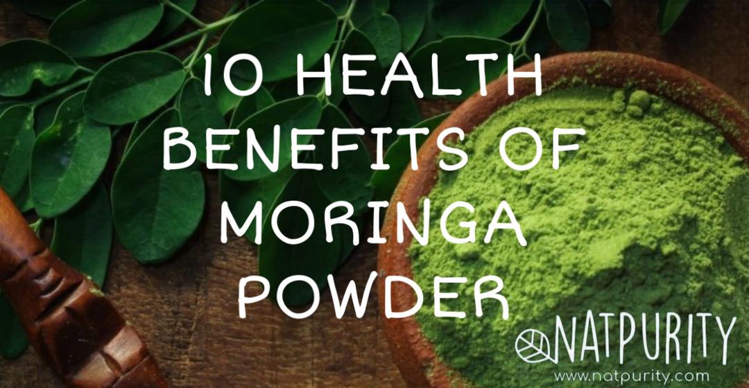 10 HEALTH BENEFITS OF MORINGA POWDER 2 10 HEALTH BENEFITS OF MORINGA POWDER 1 | Natpurity - Moringa Health Supplements & Skincare Malaysia